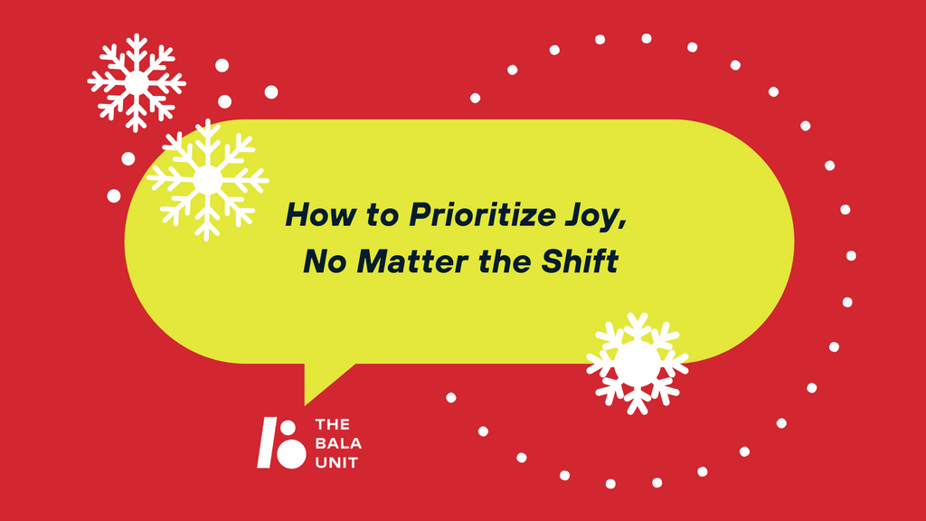 12 Ways to Find JOY on Shift This Holiday Season